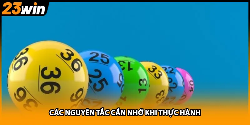 Các nguyên tắc cần nhớ khi thực hành