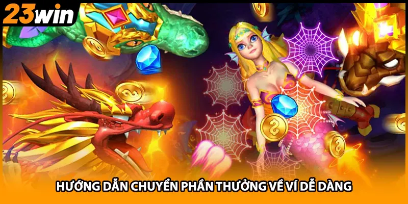 Hướng dẫn chuyển phần thưởng về ví dễ dàng