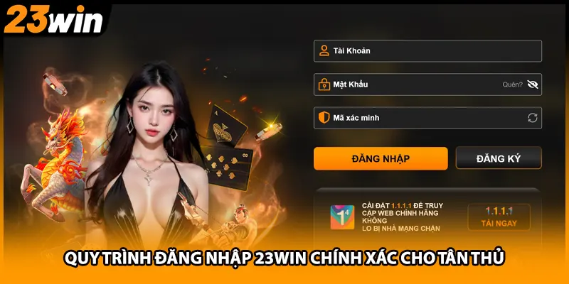Quy trình đăng nhập 23WIN chính xác cho tân thủ
