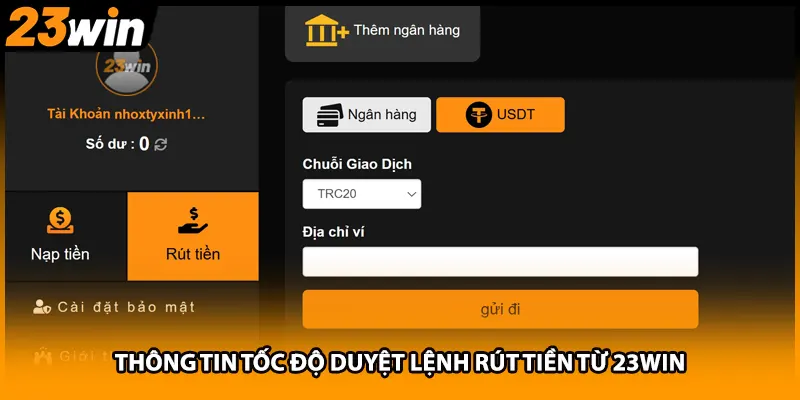 Thông tin tốc độ duyệt lệnh rút tiền từ 23WIN