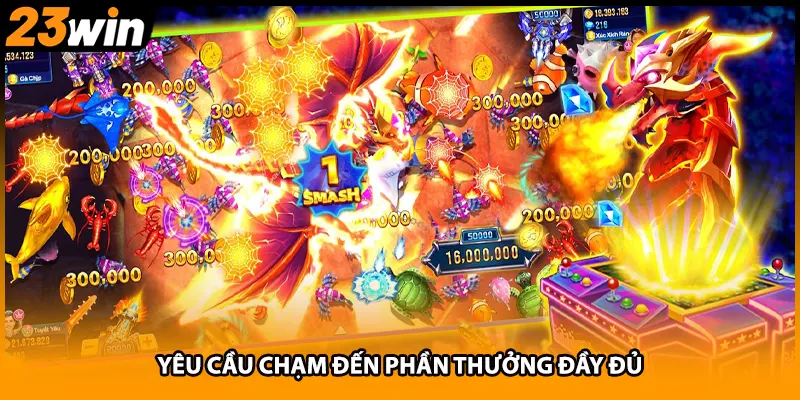 Yêu cầu chạm đến phần thưởng đầy đủ